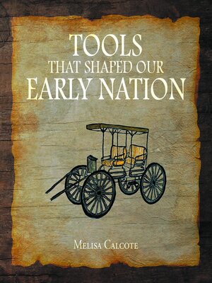 cover image of TOOLS THAT SHAPED OUR EARLY NATION